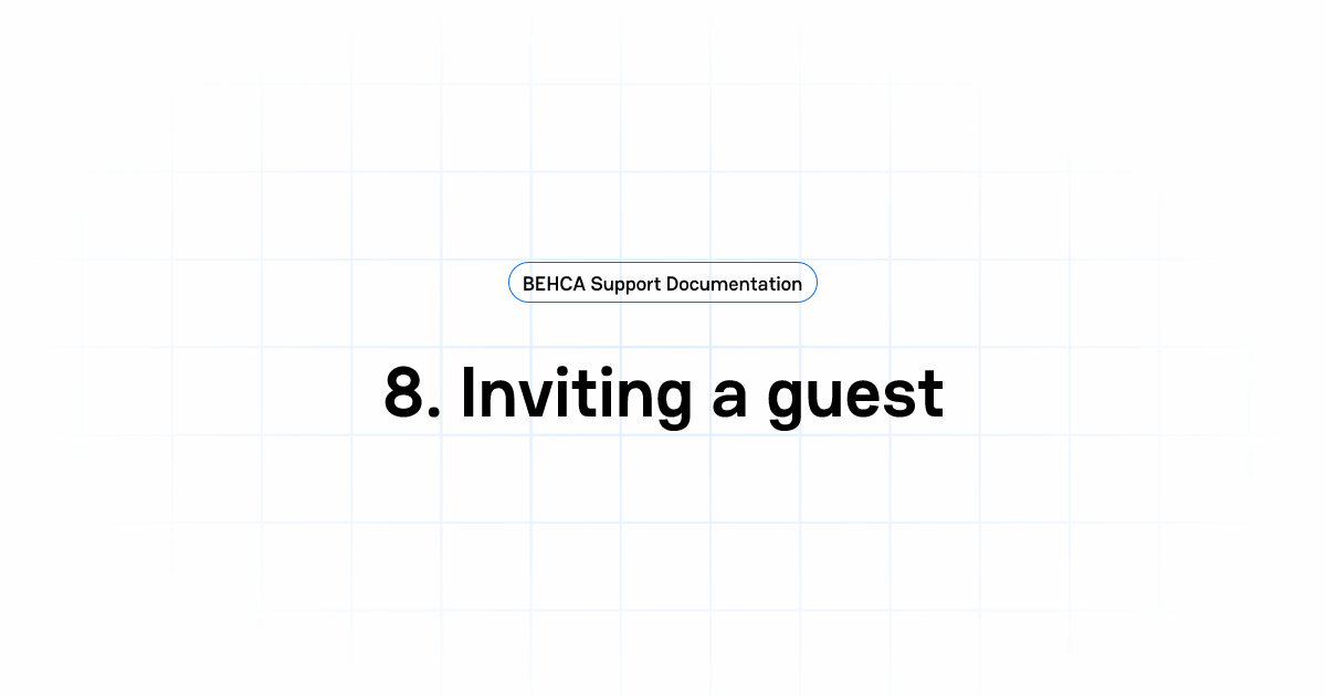 8. Inviting a guest | BEHCA Support Documentation