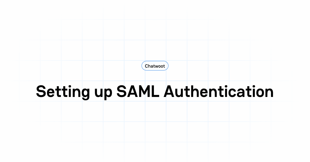 Setting up SAML Authentication | User Guide | Chatwoot