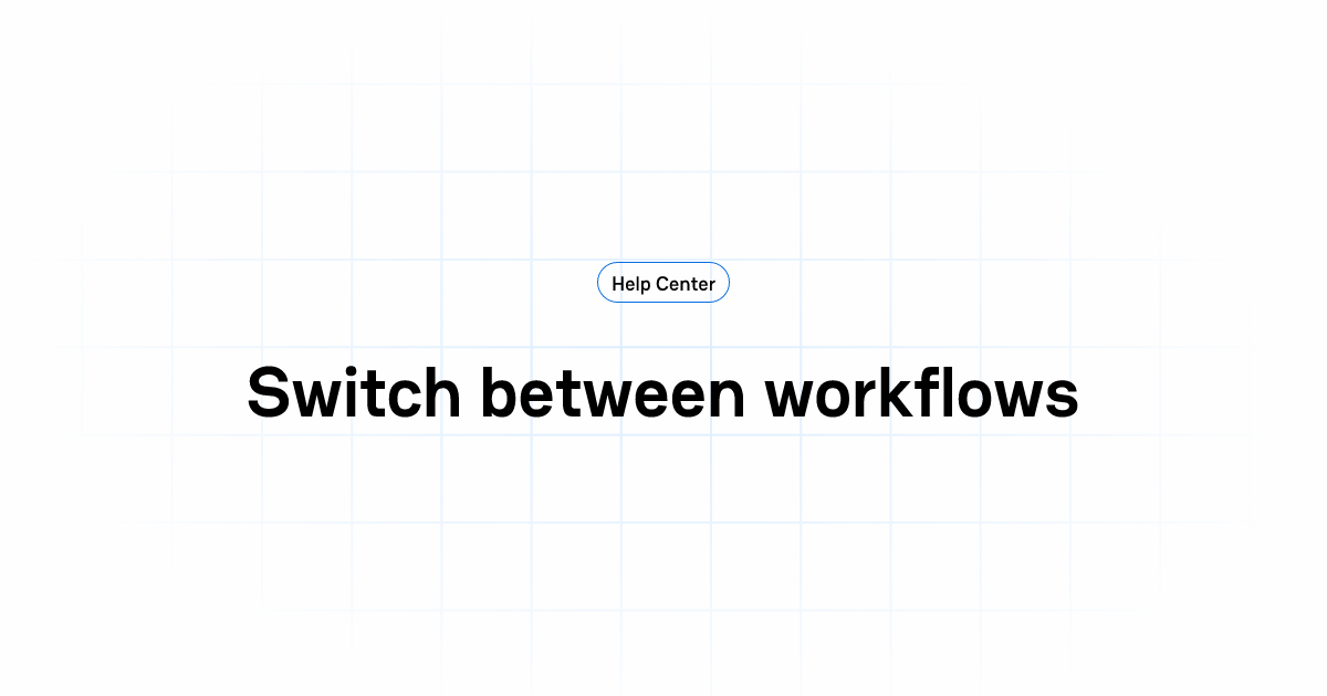Switch between workflows | Vsimple Knowledge Base