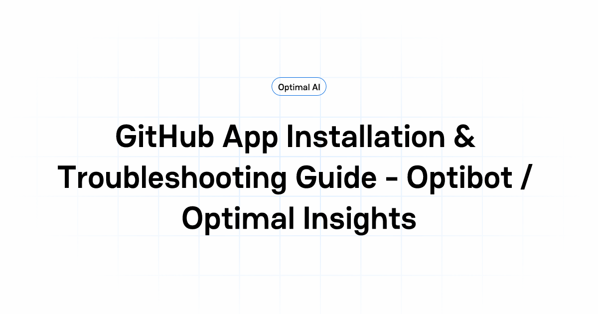 GitHub App Installation & Troubleshooting Guide - Optibot / Optimal ...