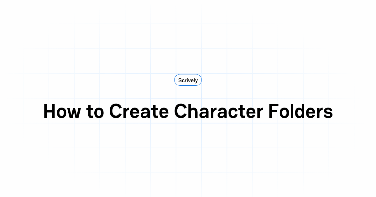 How to Create Character Folders | Scrively Help Center