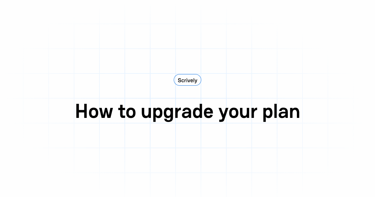 How to upgrade your plan | Scrively Help Center