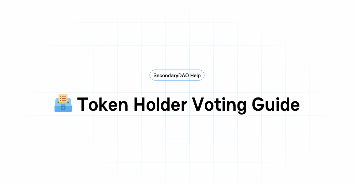 🗳️ Token Holder Voting Guide | SecondaryDAO Help