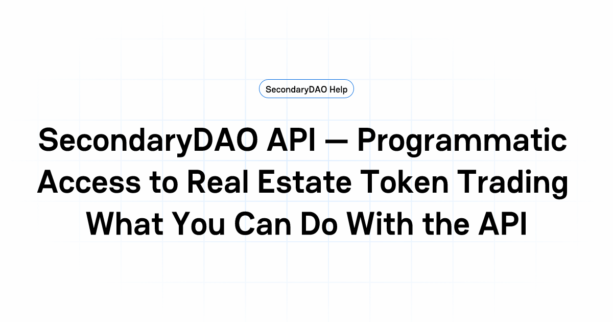 SecondaryDAO API — Programmatic Access to Real Estate Token Trading ...