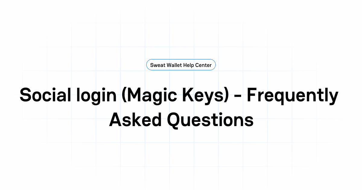 Social login (Magic Keys) - Frequently Asked Questions | Sweat Wallet ...