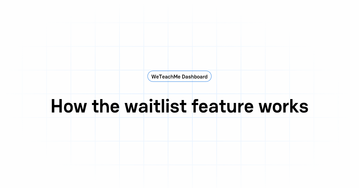 How the waitlist feature works | Everything you need to manage your ...
