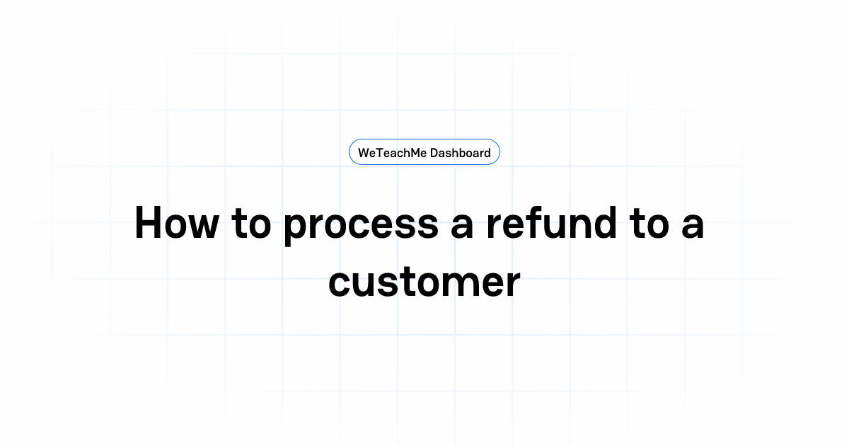 How to process a refund to a customer | Everything you need to manage ...