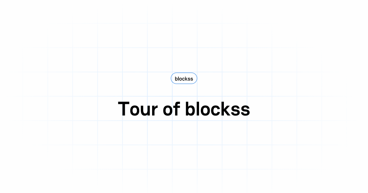 Tour of blockss | blockss Support
